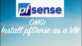 The CORRECT way to install pfSense as a VM