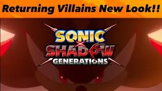 Sega Reveals NEW LOOK Of Sonic X Shadow Generations Returning Villain