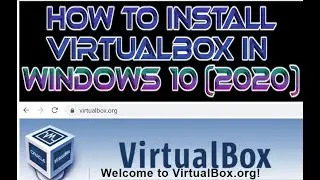 How to Install VirtualBox on Windows 10 (2020)- EASY STEPS