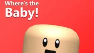 Where's The Baby I Roblox