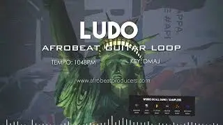 FREE DOWNLOAD Afrobeast Guitar Loop 100% Royalty Free | AfroBeast Guitar Sample | ” LUDO 