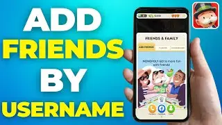 How to Add Friends by Username in Monopoly Go (2024) - Full Tutorial