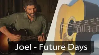 The Last of Us 2 - Joel play Guitar 