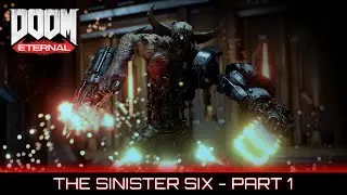 Doom Eternal - The Sinister Six (Part 1)