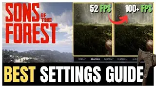 BEST SETTINGS GUIDE for Sons of The Forest - Increase FPS!
