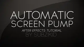 Automatic Screen Pump Tutorial | After Effects