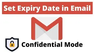 Gmail Confidential Mode | Set expiry date for sent email.