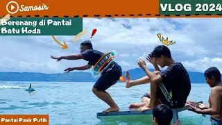 BERENANG DI PANTAI BATU HODA BARENG KELUARGA | VLOG | TERBARU 2024