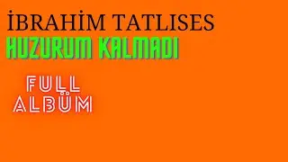 İbrahim Tatlıses - Huzurum Kalmadı (Full Albüm Kaliteli 1977)