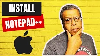 How to Install Notepad++ on MacOS (2022 Updated)