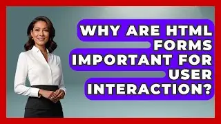 Why Are HTML Forms Important for User Interaction? | Simple HTML Studio News
