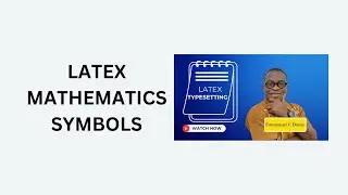 5. LaTeX Mathematics Symbols