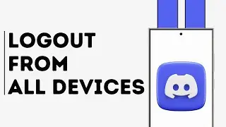 How to Logout Discord from All Devices