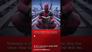Summary in Deadpool Style | WATCH FULL VIDEO HERE ⬆⬆⬆