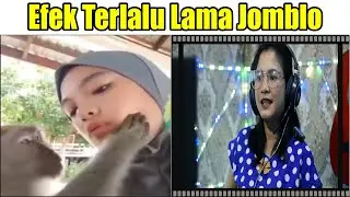 Efek Terlalu Lama Jomblo || Jejen Reaction