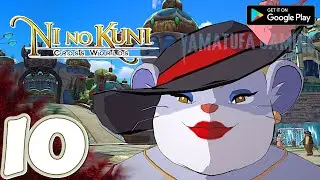Ni No Kuni: Cross Worlds [Mobile] Gameplay Walkthrough Part 10 | No Commentary