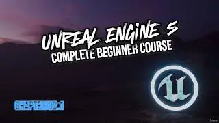 Unreal Engine 5 - Beginner Course ( 2.   Downloading UE5 )