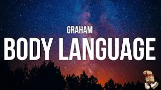 GRAHAM - body language (Lyrics)