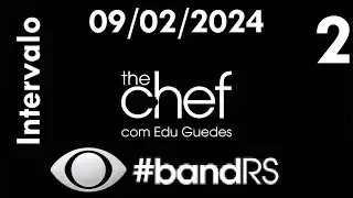 Intervalo: The Chef com Edu Guedes - Band RS (09/02/2024) [2]