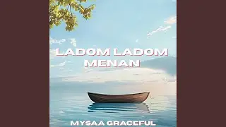 LADOM LADOM MENAN (New Version)