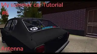 My summer car Tutorial #6 | Antenna