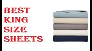 Best King Size Sheets 2021
