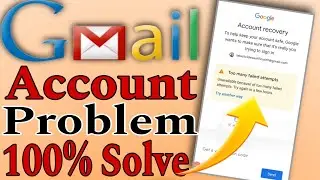 too many failed attempts gmail || too many failed attempts gmail password reset || gmail recovery