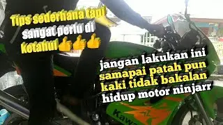 Cara menghidupkan Ninja RR Di Pagi Hari