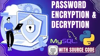 GUI Python Projects: Password Encryption & Decryption Project tutorial with Tkinter and Mysql