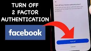 How To Turn Off 2 Factor Authentication in Facebook