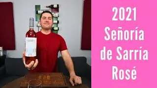 2021 Señoría de Sarría Garnacha & Graciano Rosé Wine Review