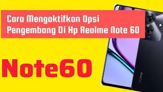 Cara Mengaktifkan Opsi Pengembang Di Hp Realme Note 60