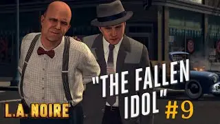 LA NOIRE - CASE N0 09 [ THE FALLEN IDOL ] PC Gameplay 5 Star 100% Walkthrough