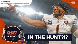 Justin Fields & the Chicago Bears are IN THE HUNT for the NFC Playoffs! Or not? | CHGO Bears Podcast