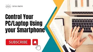 Understanding How to Control PC Using Android From Anywhere In The World | 2023 | Devil Emox
