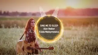 SING ME TO SLEEP - ALAN WALKER ft. ADA MAKSYMOWICZ (DJ PABLO REMIX)