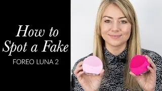 How to Spot a Fake FOREO LUNA 2 Cleansing Device