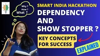 Smart India Hackathon  2023 | What is Dependency  and Show  stopper |  Drafting Winning PPT