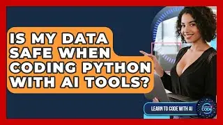 Is My Data Safe When Coding Python With AI Tools? - Learning To Code With AI