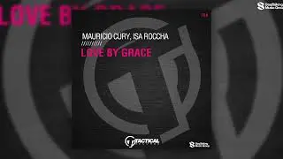 Mauricio Cury & Isa Roccha - Love By Grace