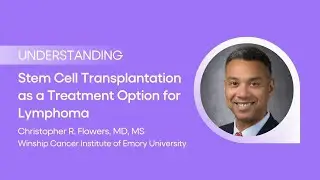 Stem Cell Transplantation as a Treatment Option for Lymphoma | Everything You Need to Know