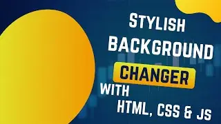 Create a Stylish Background Changer with HTML, CSS & JavaScript | Web Development Tutorial || JS