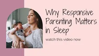 Why Attachment & Connection Matters in Sleep: Sleep without Sleep Training with Raised to Flourish