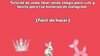 Tutorial de cómo tener estos emojis para tus historias de instagram 💗🤭