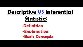 What is Descriptive and Inferential statistics? | Descriptive Statistics VS Inferential Statistics |
