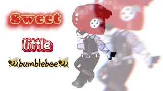 🐝sweet little bumblebee🐝 ft. PHONE GUY ☎️☎️