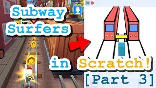 Subway surfers in Scratch! [Part 3]