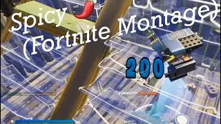 Spicy 🌶 (Fortnite Montage)