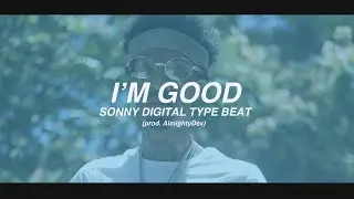 Sonny Digital Type Beat  - I'm Good (prod. by AlmightyDex)