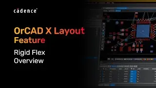 OrCADX Feature - Rigid Flex Overview